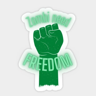 Zombies need Freedom Sticker